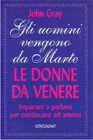 John Gray - Gli uomini vengono da Marte le donne da Venere