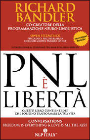 PNL E' LIBERTA' l'ultimo libro di RICHARD BANDLER